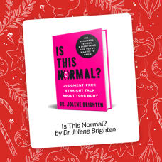 ¿Es normal? por la Dra. Jolene Brighton 